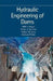 Hydraulic Engineering of Dams by Willi Hager