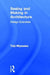 Seeing and Making in Architecture: Design Exercises by Taiji Miyasaka
