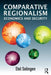 Comparative Regionalism: Economics and Security by Etel Solingen