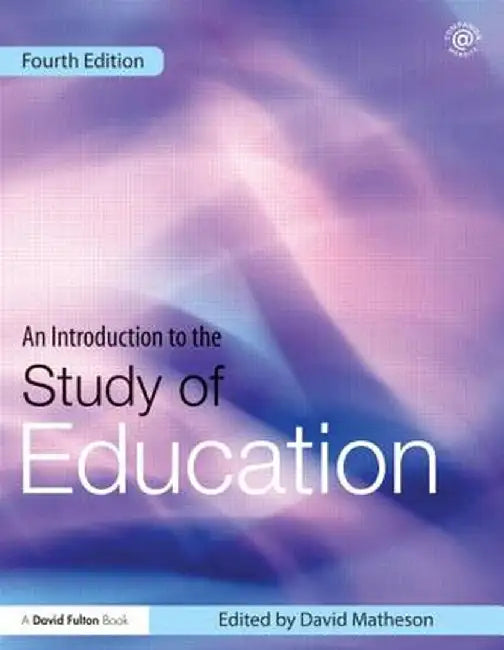 An Introduction to the Study of Education by David Matheson