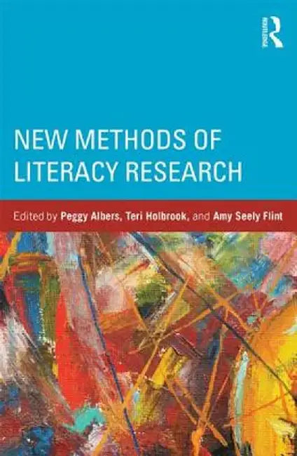 New Methods of Literacy Research by Peggy Albers