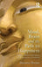 Mind, Brain And The Path To Happiness: A Guide to Buddhist Mind Training and the Neuroscience of Meditation by Dusana Dorjee