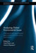 Analyzing Global Environmental Issues: Theoretical and Experimental Applications and Their Policy Implications by Ariel Dinar