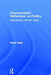 Psychoanalytic Reflections on Politics: Fatherlands in Mothers' Hands by Eszter Salgó