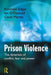 Prison Violence: The Dynamics of Conflict, Fear and Power by Kimmett Edgar