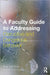A Faculty Guide To Addressing Disruptive And Dangerous Behavior by Brian Van Brunt, W. Scott Lewis