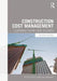 Construction Cost Management: Learning from Case Studies by Keith Potts