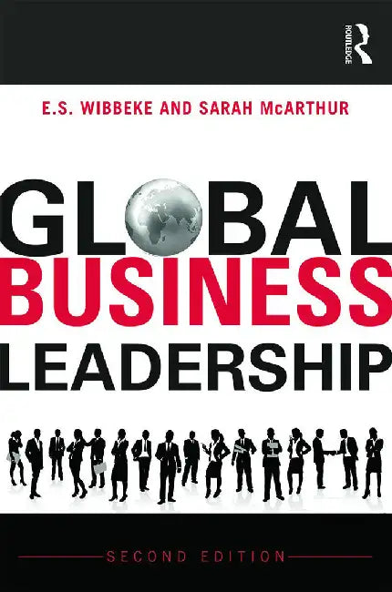 Global Business Leadership by E.S. Wibbeke, Sarah McArthur