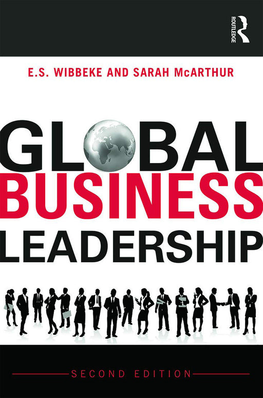 Global Business Leadership by E.S. Wibbeke, Sarah McArthur