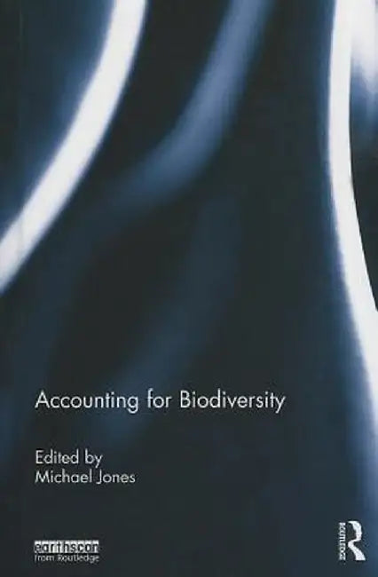 Accounting for Biodiversity by Michael Jones