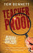 Teacher Proof: Why Research in Education Doesn't Always Mean What It Claims, and What You Can Do about It by Tom Bennett