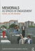 Memorials as Spaces of Engagement: Design, Use and Meaning by Quentin Stevens
