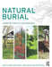 Natural Burial: Landscape, Practice and Experience by Andy Clayden