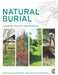 Natural Burial: Landscape, Practice and Experience by Andy Clayden