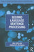 Second Language Sentence Processing by Alan Juffs