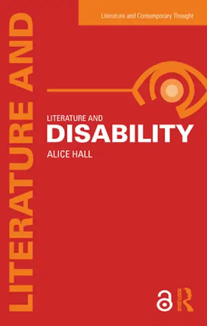 Literature and Disability by Alice Hall