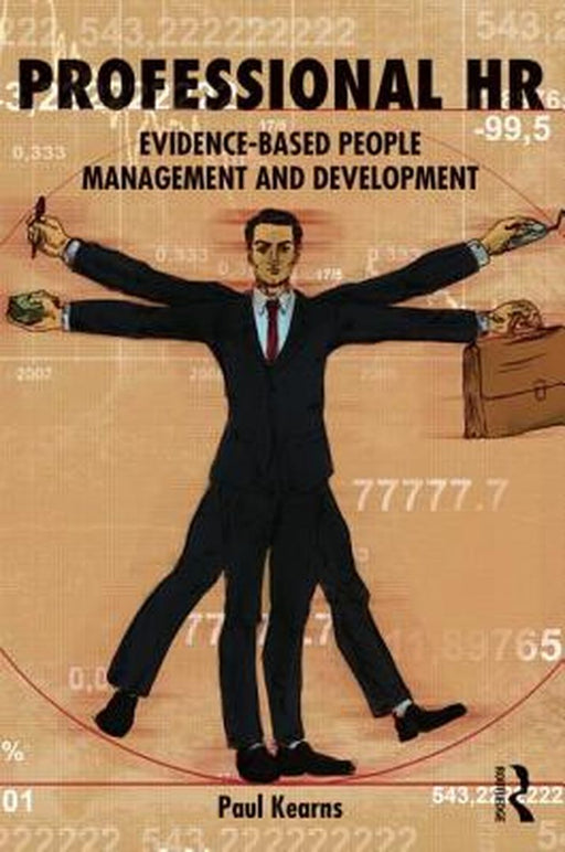 Professional Hr: Evidence- Based People Management and Development by Paul Kearns