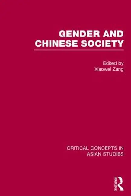 Gender and Chinese Society by Xiaowei Zang