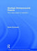 Strategic Entrepreneurial Finance: From Value Creation to Realization by Darek Klonowski