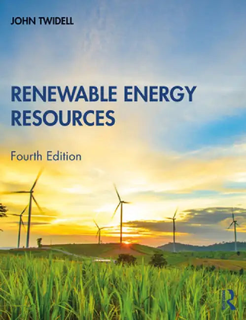 Renewable Energy Resources by John Twidell