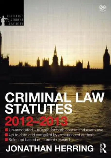 Criminal Law Statutes 2012-2013 by Jonathan Herring