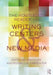 The Routledge Reader on Writing Centers and New Media by Sohui Lee