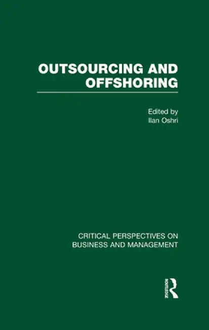 Outsourcing and Offshoring by Ilan Oshri