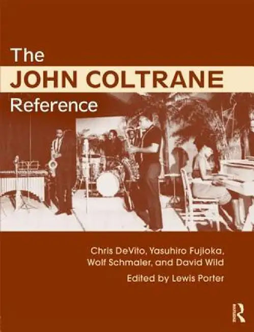The John Coltrane Reference by Lewis Porter