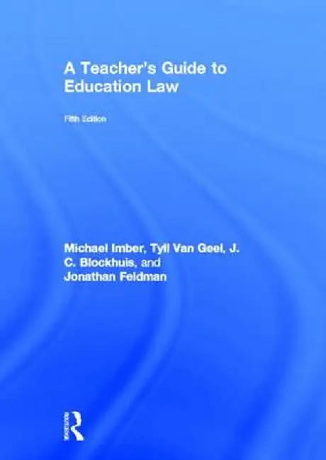 A Teacher's Guide to Education Law by Michael Imber
