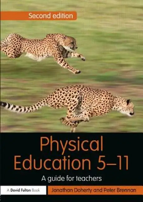 Physical Education 5-11: A Guide for Teachers by Jonathan Doherty, Peter Brennan