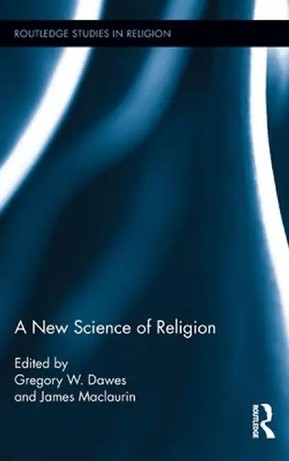 A New Science of Religion by Greg Dawes