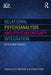 Relational Psychoanalysis and Psychotherapy Integration: An Evolving Synergy by Jill Bresler