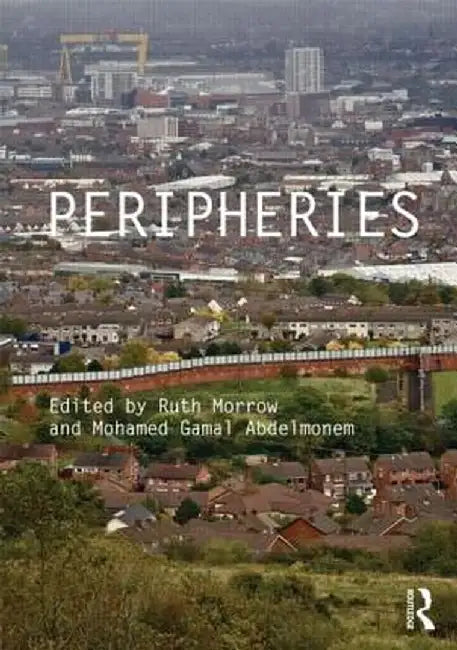Peripheries by Ruth Morrow, Mohamed Gamal Abdelmonem