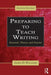 Preparing To Teach Writing: Research, Theory, and Practice by James D. Williams