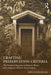 Crafting Preservation Criteria: The National Register of Historic Places and American Historic Preservation by John H. Sprinkle Jr.