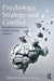 Psychology, Strategy and Conflict: Perceptions of Insecurity in International Relations by James W. Davis