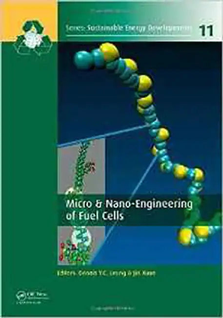 Micro & Nano-Engineering Of Fuel Cells by Dennis Y.C. Leung, Jin Xuan