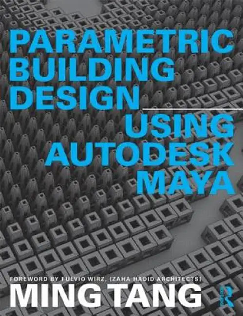 Parametric Building Design Using Autodesk Maya by Ming Tang