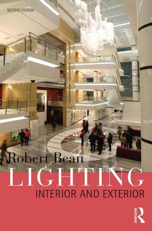 Lighting: Interior and Exterior by Robert Bean