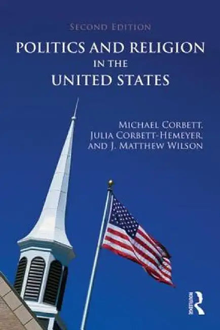 Politics and Religion in the United States by Michael Corbett
