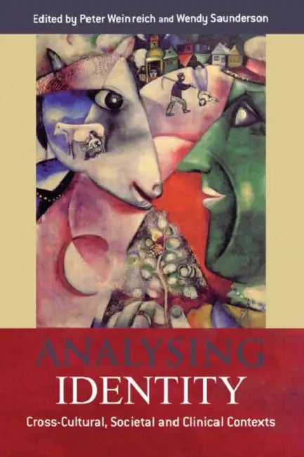 Analysing Identity: Cross-Cultural, Societal and Clinical Contexts by Peter Weinreich