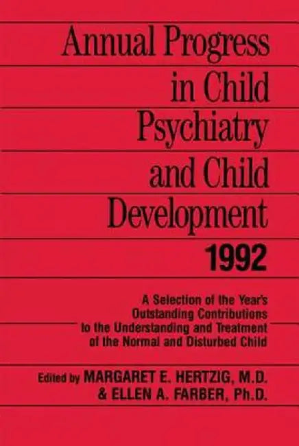 Annual Progress in Child Psychiatry and Child Development 1992 by Margaret E. Hertzig