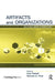 Artifacts and Organizations: Beyond Mere Symbolism by Anat Rafaeli