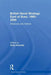 British Naval Strategy East of Suez, 1900-2000: Influences and Actions by Greg Kennedy