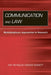 Communication and Law: Multidisciplinary Approaches to Research by Amy Reynolds