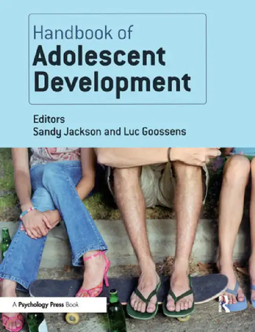Handbook of Adolescent Development by Sandy Jackson, Luc Goossens
