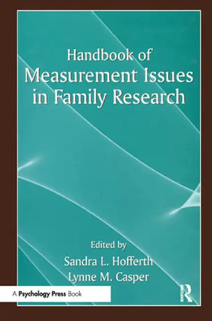 Handbook of Measurement Issues in Family Research by Sandra L. Hofferth