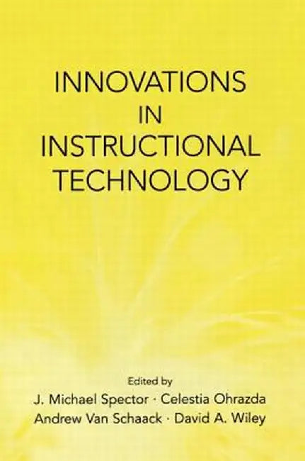 Innovations in Instructional Technology: Essays in Honor of M. David Merrill by J. Michael Spector