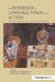 The Interface of Language, Vision, and Action: Eye Movements and the Visual World by John Henderson