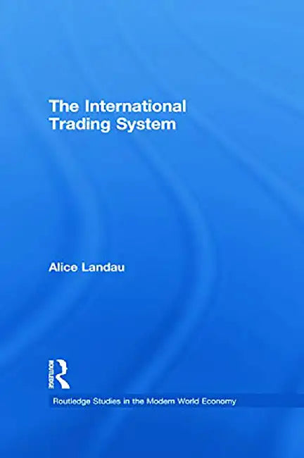 The International Trading System by Alice Landau